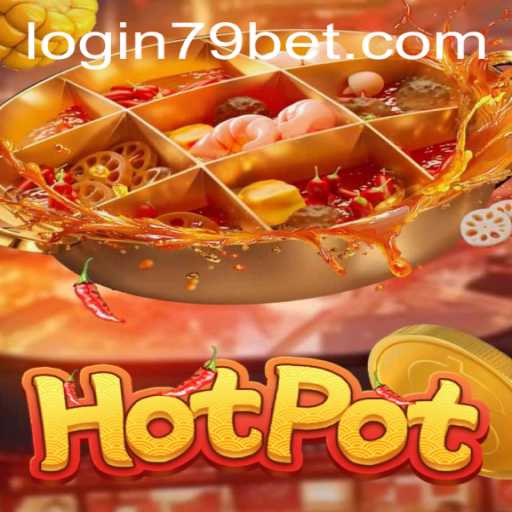 Hotpot: Sizzling Excitement in the World of 79bet